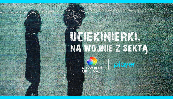 „Uciekinierki. Na wojnie z sektą” – nowa seria dokumentalna discovery+ Originals w Playerze!